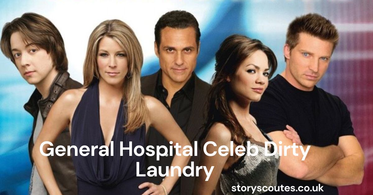 General Hospital Celeb Dirty Laundry