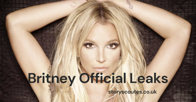 Britney Official Leaks – Unveiling the Sensation