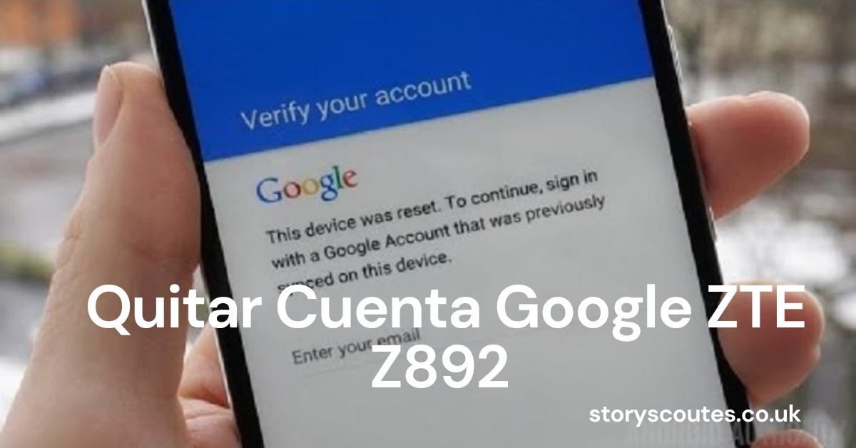 Quitar Cuenta Google ZTE Z892