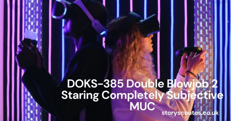 DOKS-385 Double Blowjob 2 Staring Completely Subjective MUC – In-Depth Look