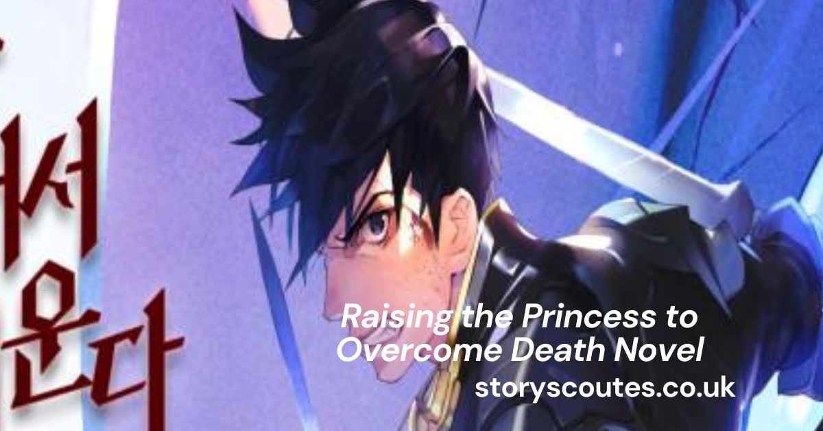 Raising the Princess to Overcome Death Novel