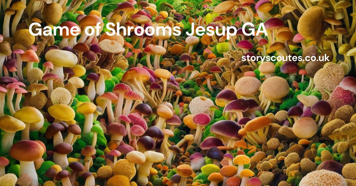 Game of Shrooms Jesup GA