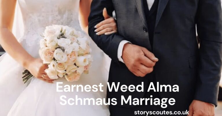 Earnest Weed Alma Schmaus Marriage: A Union of Love and Legacy