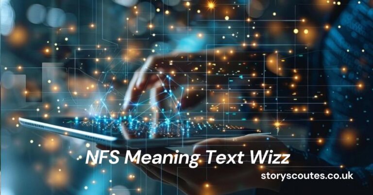 NFS Meaning Text Wizz: A Comprehensive Guide to Understanding “Need for Speed” in Online Conversations