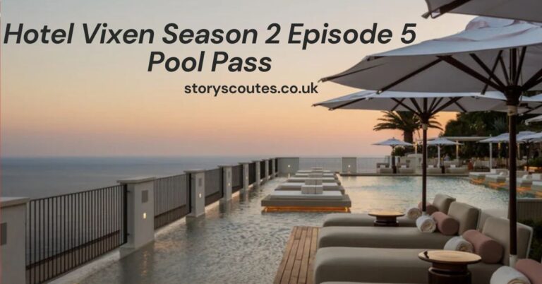 Hotel Vixen Season 2 Episode 5 Pool Pass: The Ultimate Guide